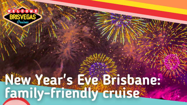 New Years Eve Brisbane: Family-friendly cruise