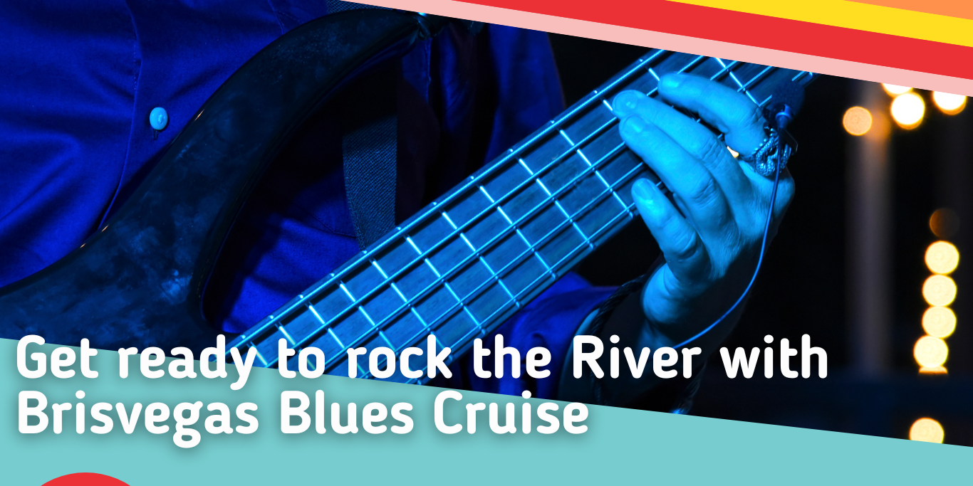 Get ready to rock the River with Brisvegas Blues Cruise Get-ready-to-rock-the-River-with-Brisvegas-Blues-Cruise