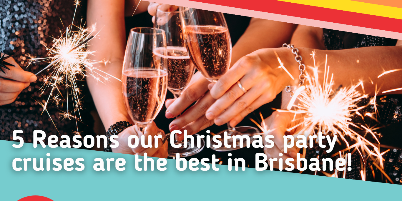 5-Reasons-our-Christmas-party-cruises-are-the-best-in-Brisbane