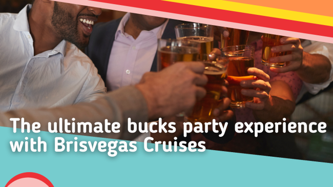 The-ultimate-bucks-party-experience-with-Brisvegas-Cruises